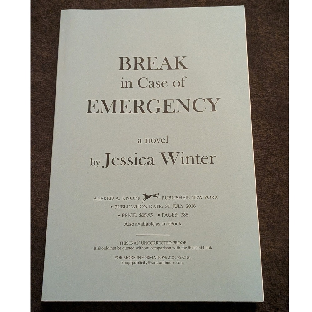 Break in Case of Emergency Jessica Winter Uncorrected Proof First Edition 2016